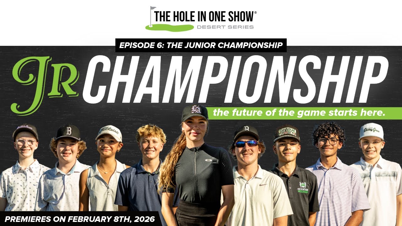 The Hole in One Show / Desert Series / Season 1 / Episode 6 / Junior Championship