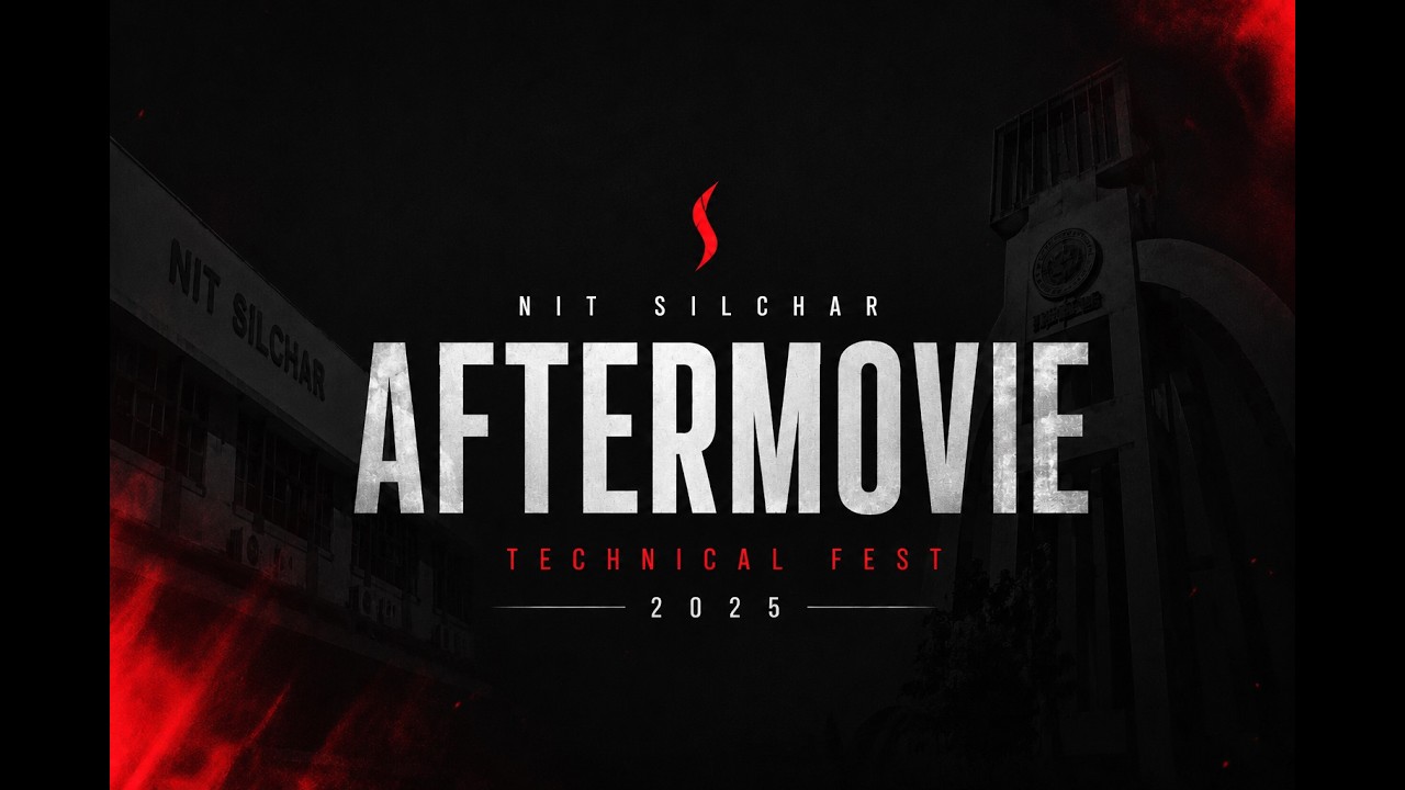 Aftermovie for technical fest NIT Silchar (2025)