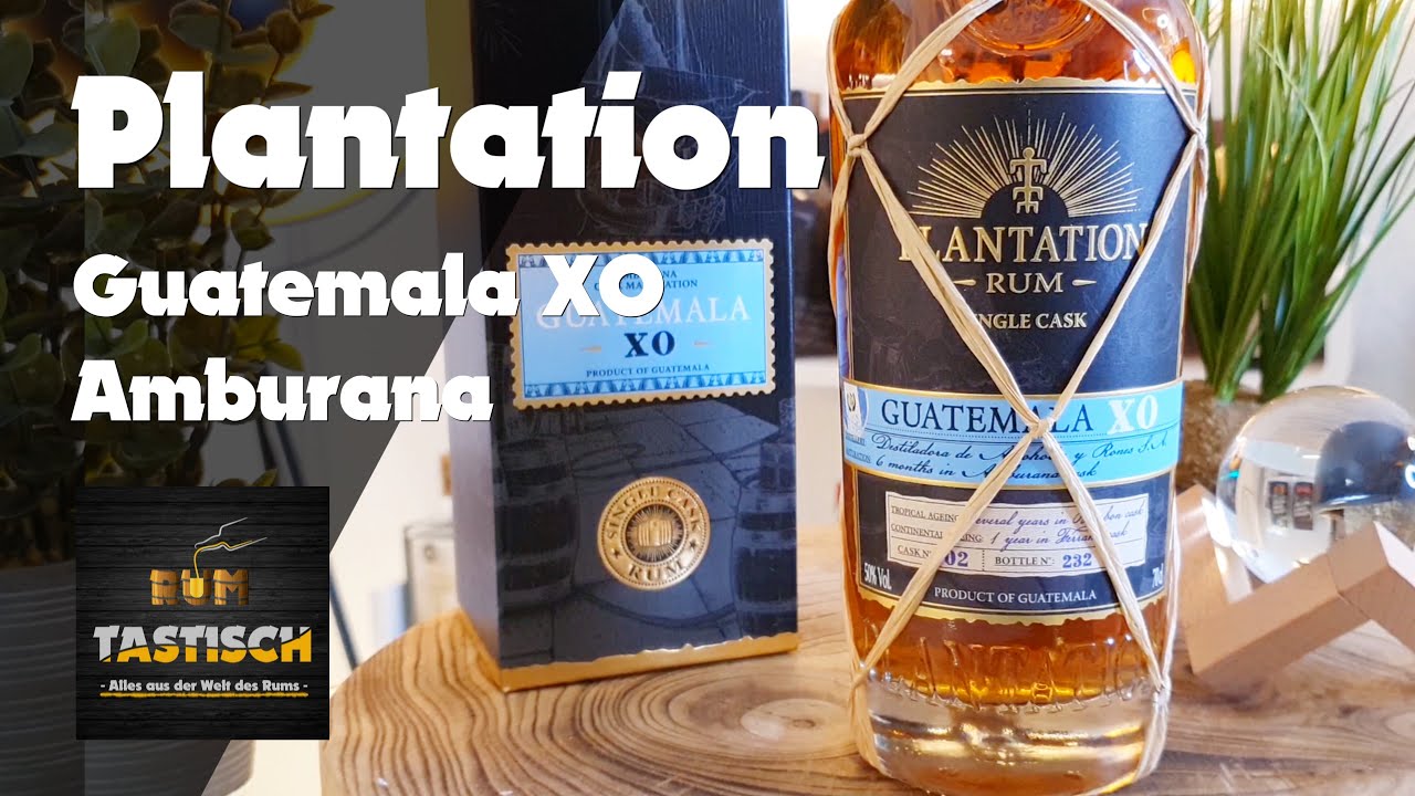 Plantation - Guatemala XO (Amburana Cask Finish) Single Cask | Rum-Tasting 🥃