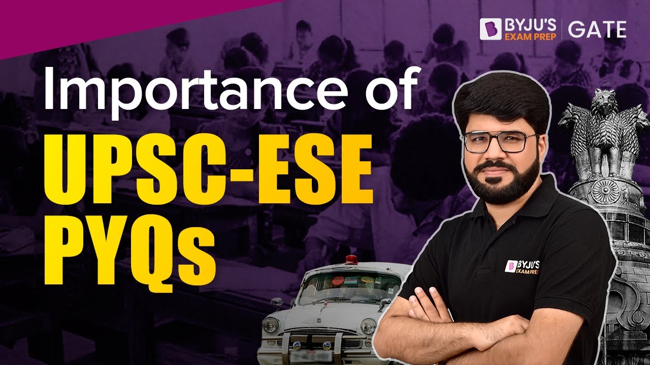 Importance of UPSC ESE PYQs | ESE Previous Year Questions (2017-2023) | BYJU'S ESE