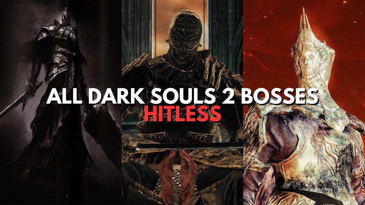Dark Souls 2 All Bosses Hitless