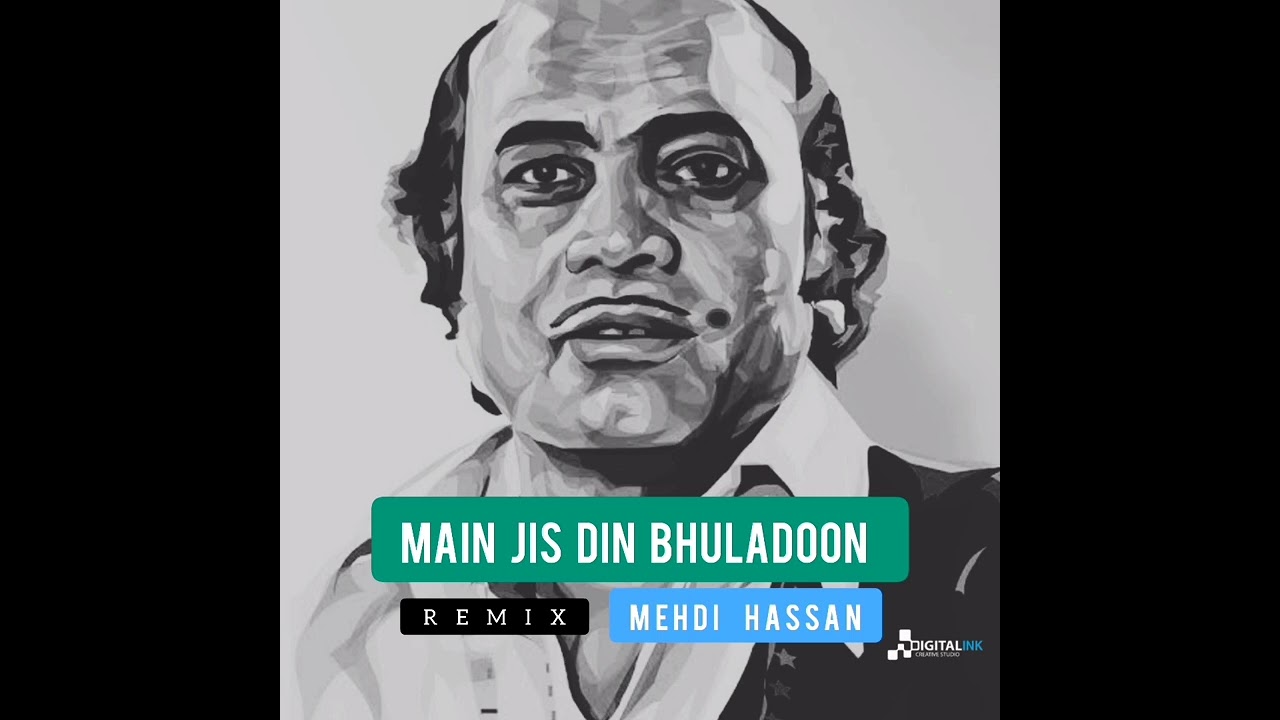 Main Jis Din Bhuladoon | Remix #mehdihassan #remix
