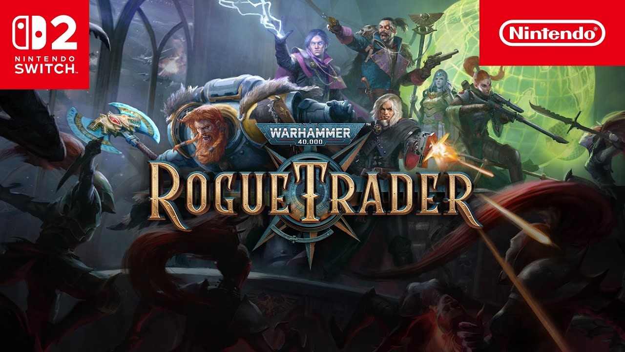 Warhammer 40,000: Rogue Trader &ndash; Out now! (Nintendo Switch 2)