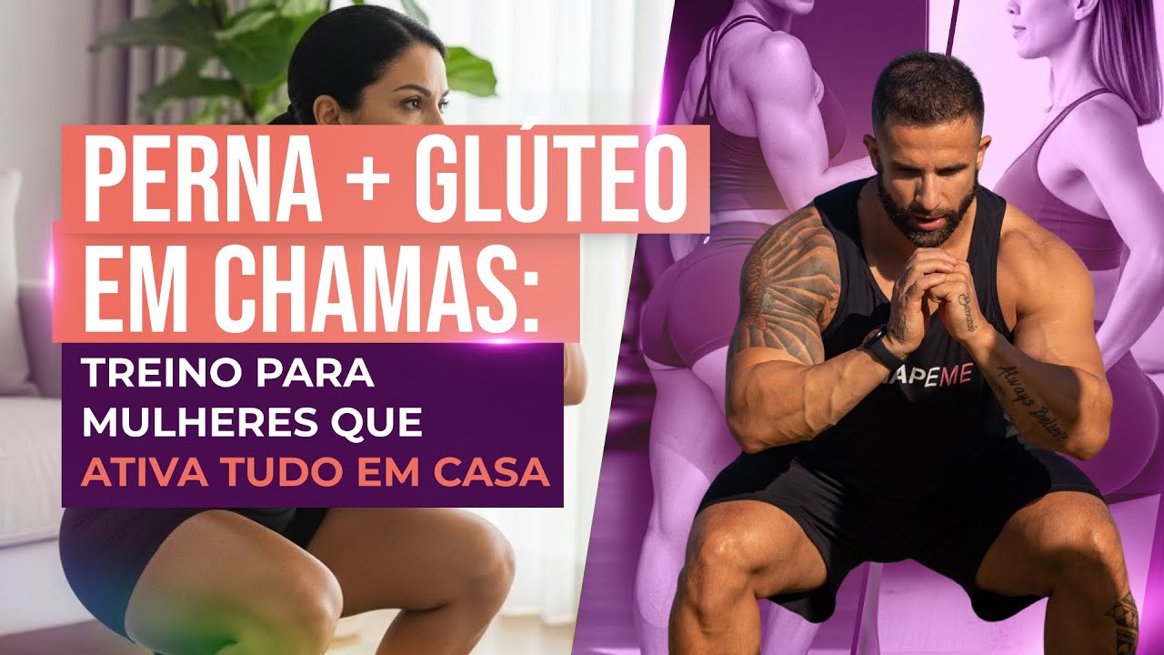 Perna + Glúteo em Chamas: Treino Para Mulheres Que Ativa Tudo em Casa! 