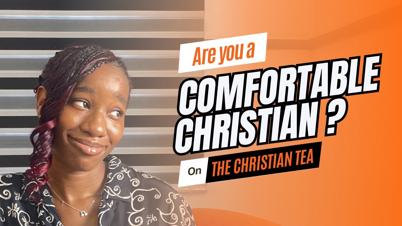 4 WAYS TO TELL IF YOU'RE A COMFORTABLE CHRISTIAN 