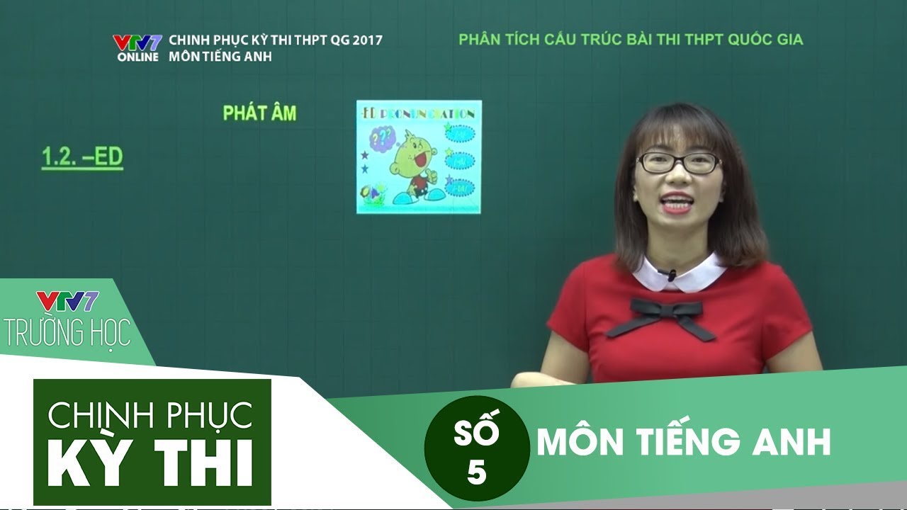 VTV7 | Chinh phục kỳ thi | Tiếng Anh | Số 5 | Phân tích cấu trúc bài thi THPT Quốc gia