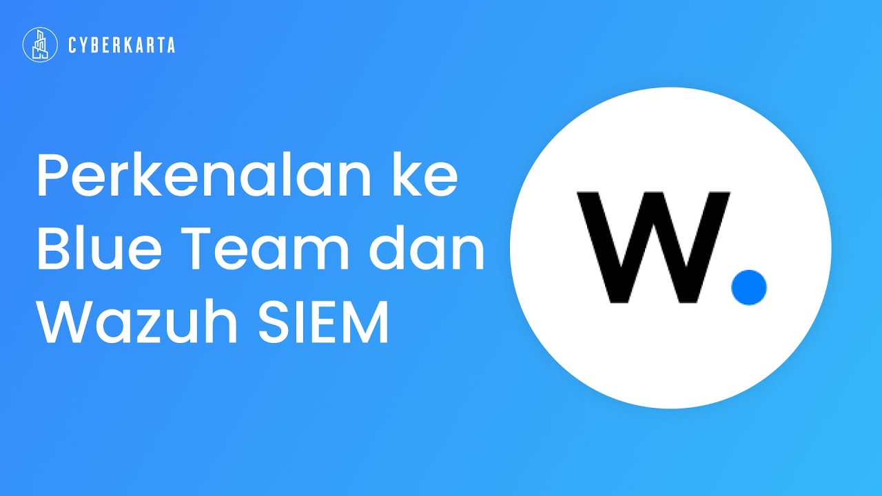 Webinar - Perkenalan ke Blue Team dan Wazuh SIEM & XDR