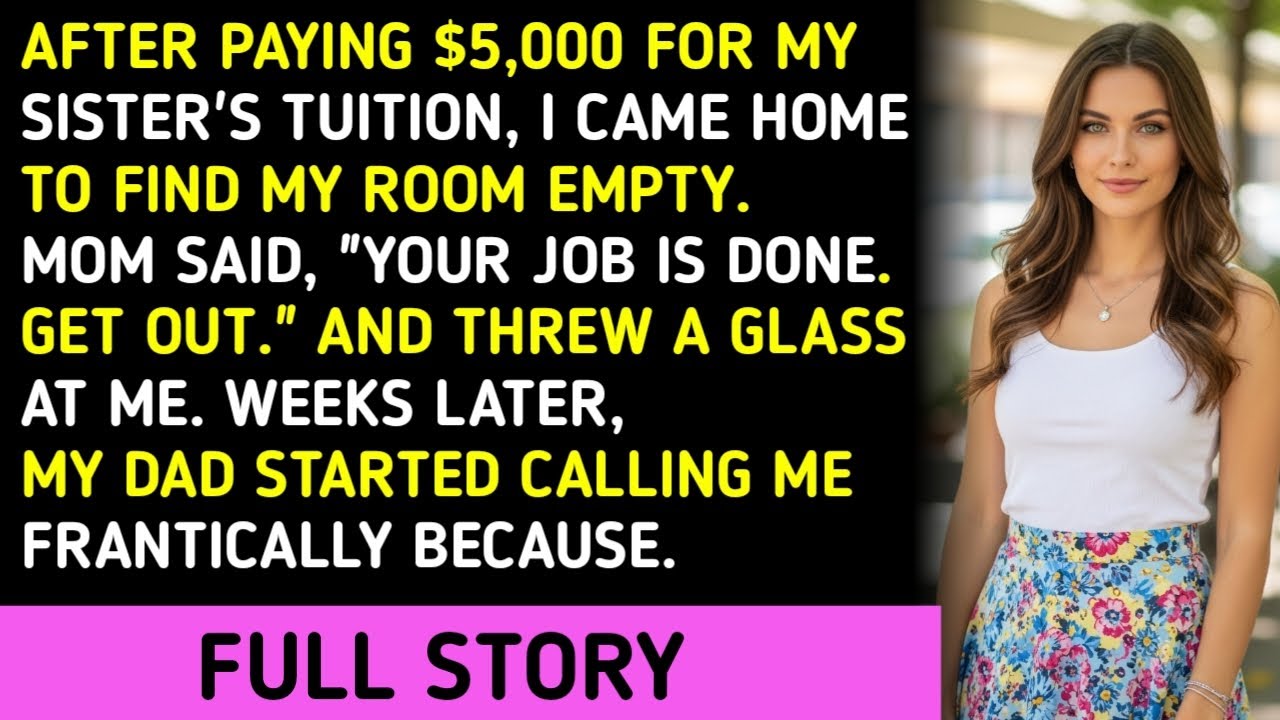AFTER PAYING $5,000 FOR MY SISTER'S TUITION, I CAME HOME TO FIND MY ROOM EMPTY.MOM SAID, 