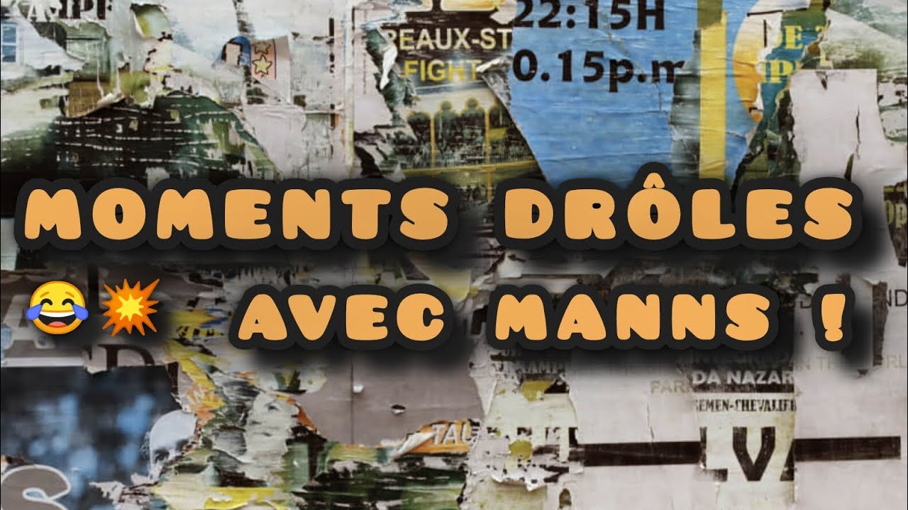 Moments drôles avec manns! 😂