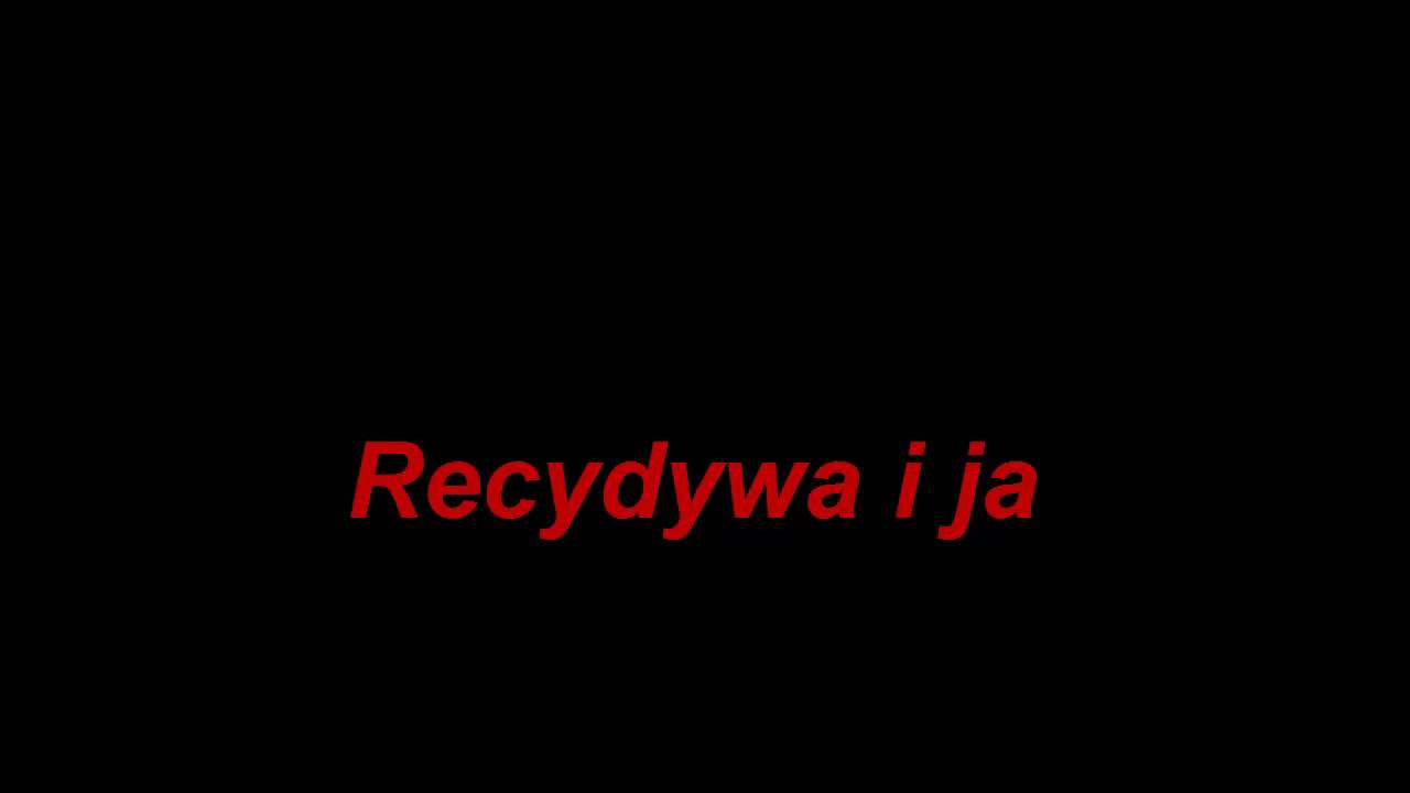 Maciej Maleńczuk - Recydywa i ja