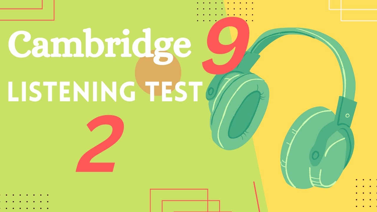 Cambridge IELTS 9 | Listening Test 2 | With Answers | HD