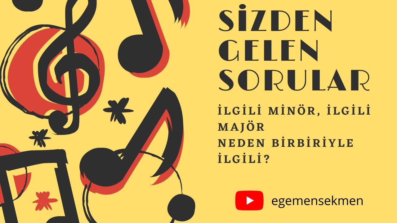 Sizden Gelen Sorular - İlgili Minör, İlgili Majör Neden Birbiriyle İlgili?