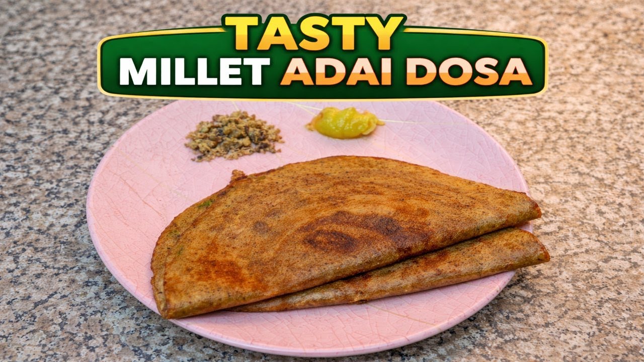 Crispy Millet Adai Dosa | Best South Indian Healthy Dosa