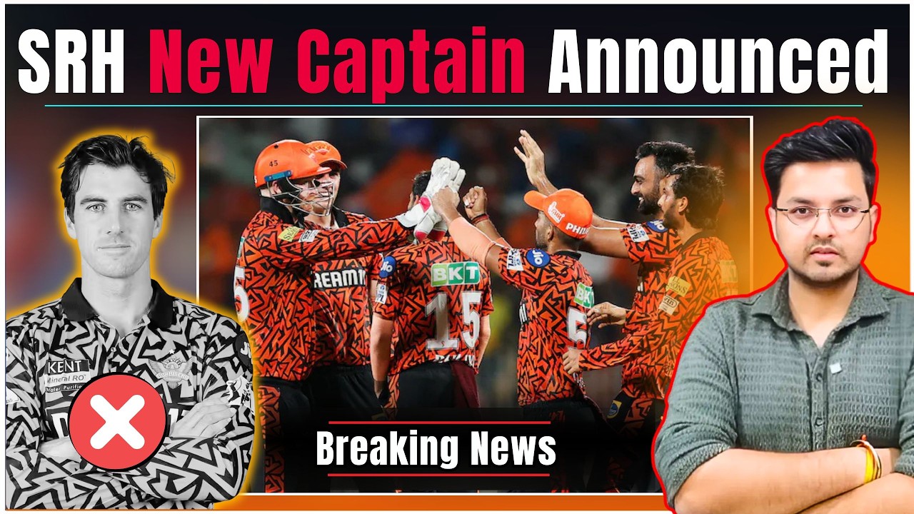IPL 2026 Breaking: SRH New Captain for IPL 2026 | Update on Pat Cummins