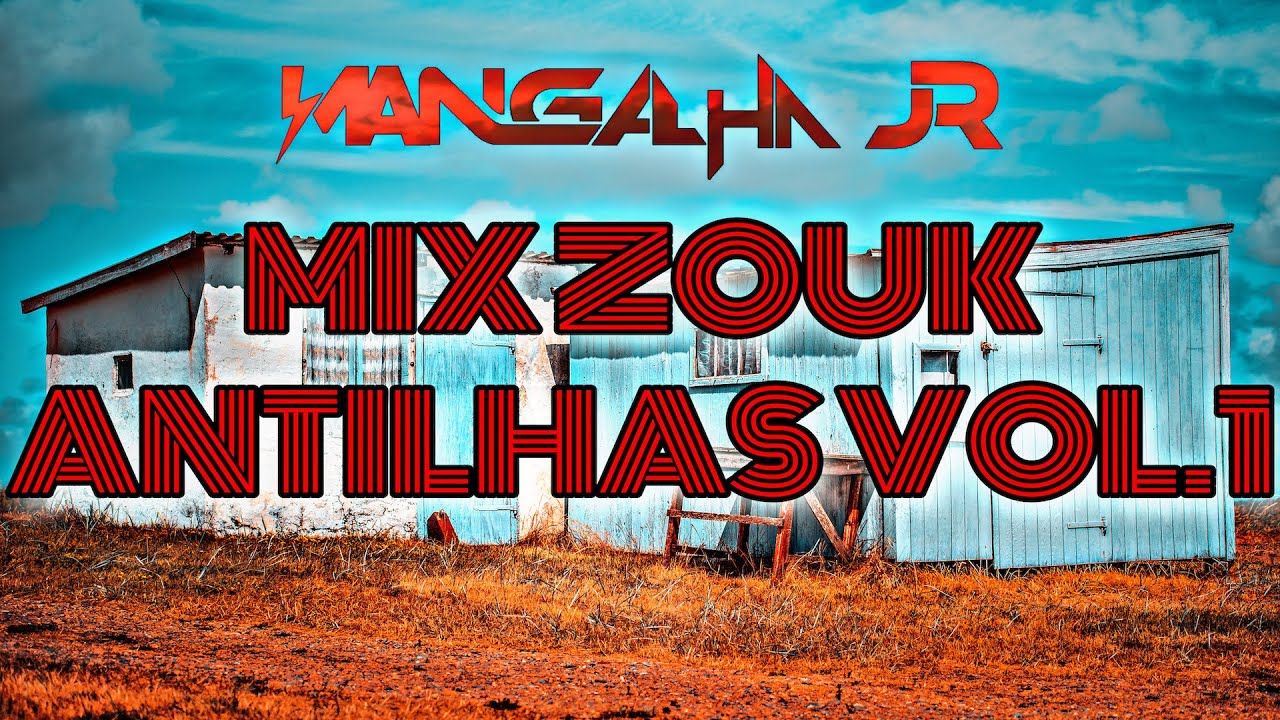 Recordar Antilhanas Zouk The Best Vol.1 DJ MANGALHA JR