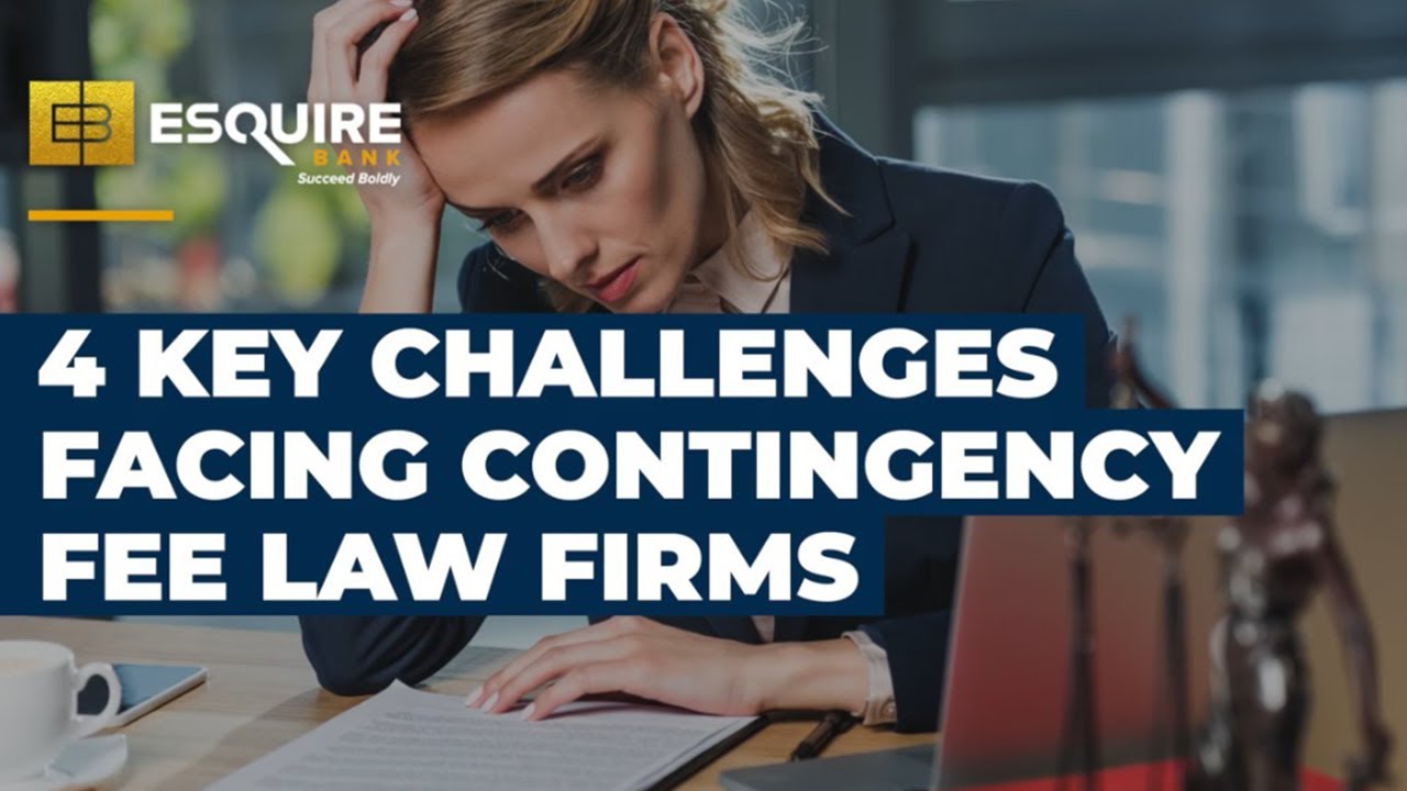 4 Key Challenges Facing Contingency Fee Law Firms