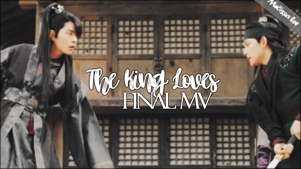 The King Loves (왕은 사랑한다) Finale MV- Wang Won + Wang Rin + Eun San {down}