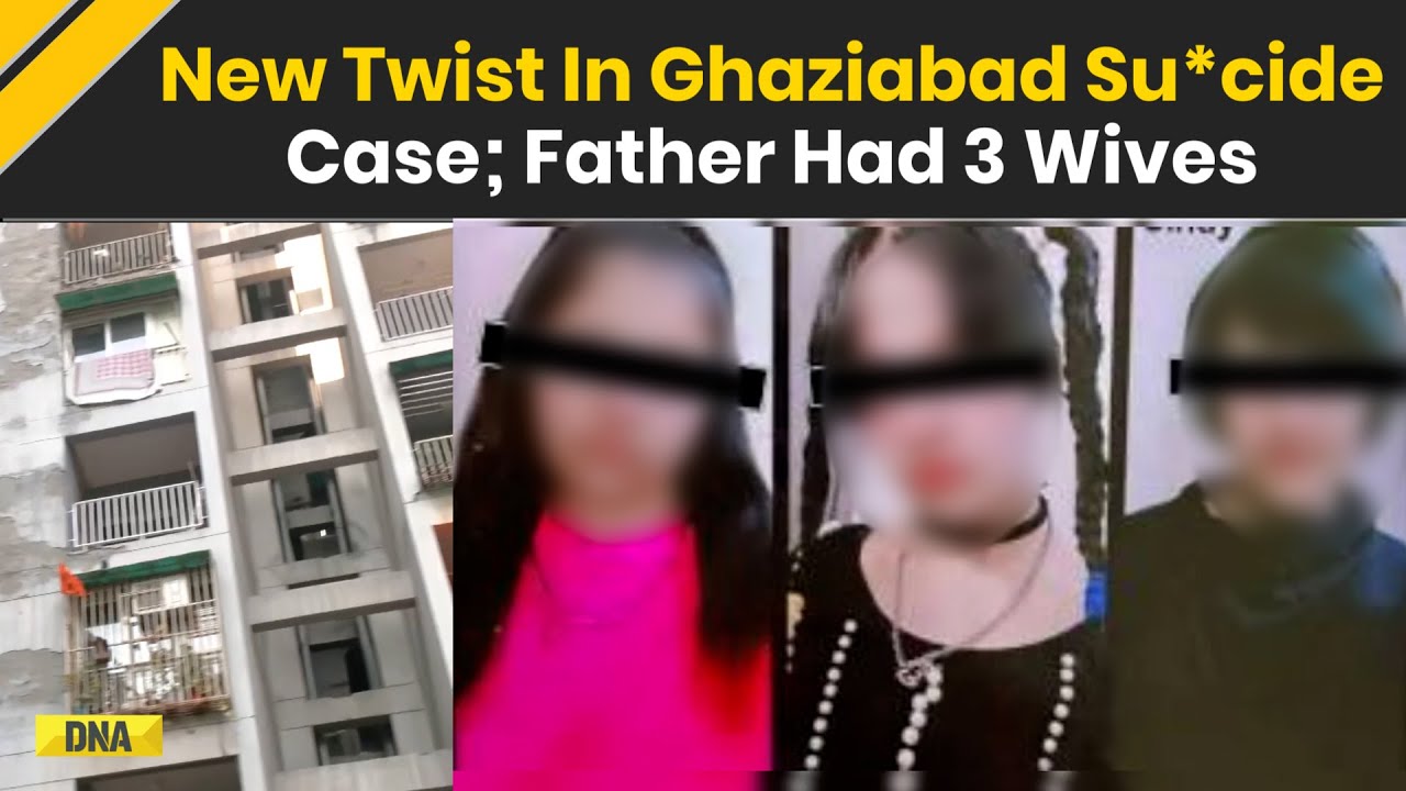 Ghaziabad Suicide Case: New Details In Ghaziabad Suicide Case As Father’s Three Wives Revealed