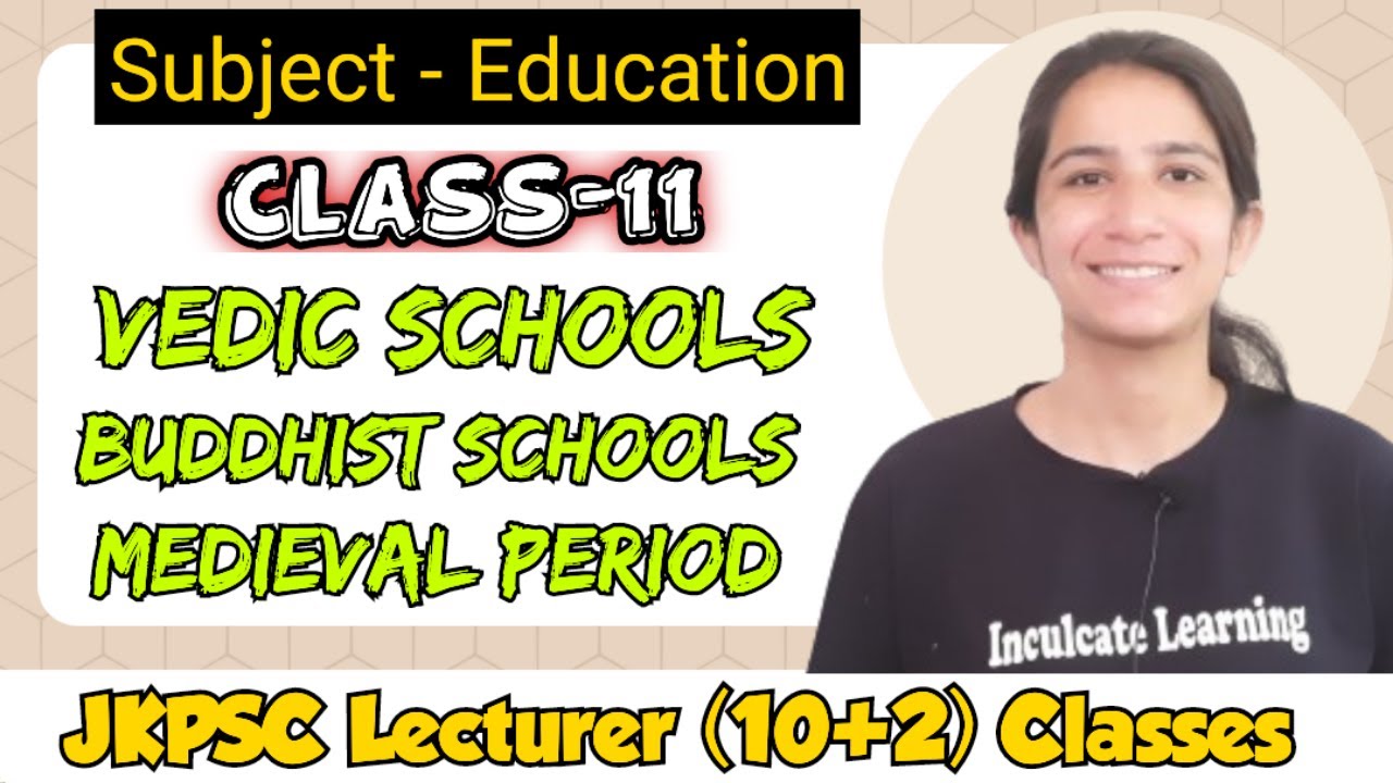 Class-11 Vedic Education System, Buddhist Schools and Medieval Period #jkpsclecturerjobs #jkpsc