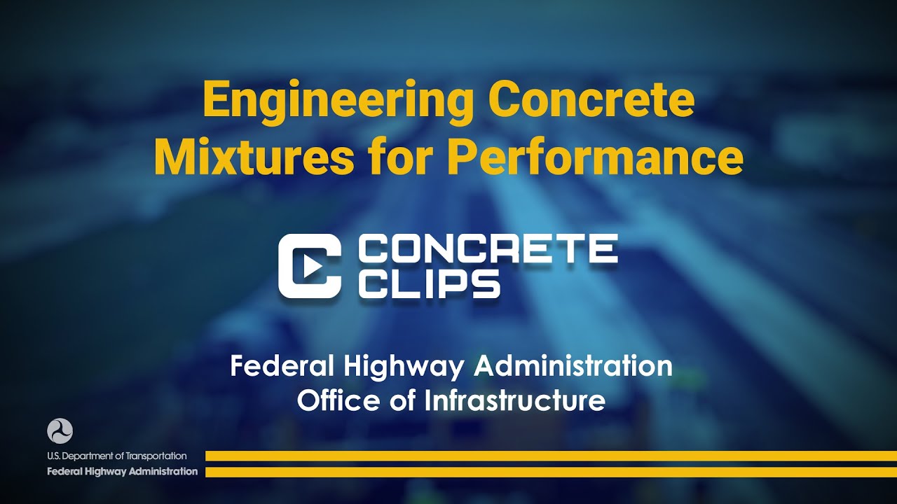 Concrete Clips: Engineering Concrete Mixtures for Performance