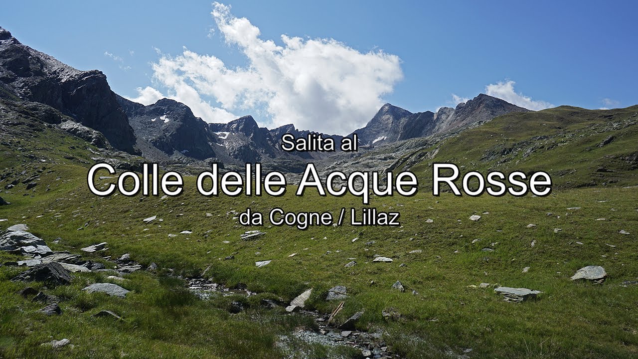 Parco del Gran Paradiso: da Cogne/Lillaz al Colle delle Acque Rosse