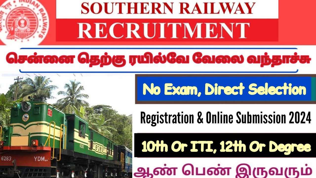 Southern Railway Chennai 2024 Recruitment | No Exam, Direct Selection | Apply Now 2024