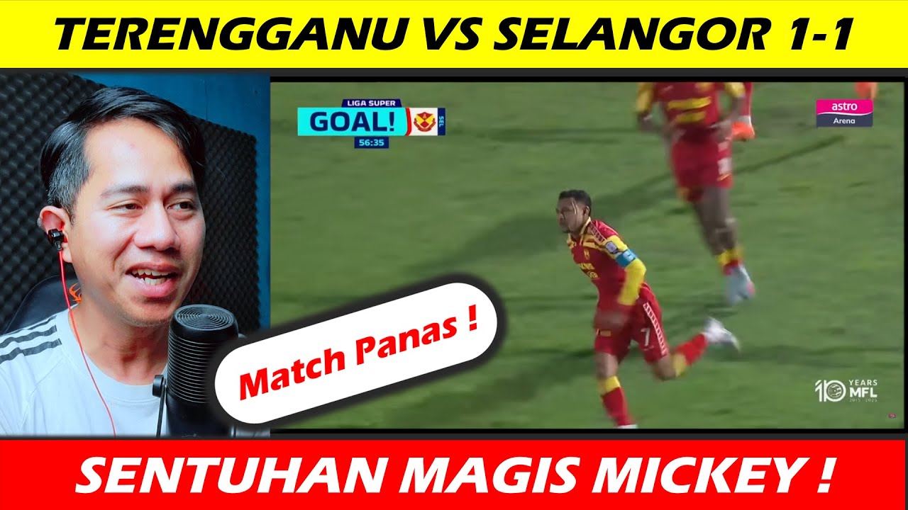 MAGIS MICKEY BUYARKAN KEMENANGAN TERENGGANU \\ TERENGGANU VS SELANGOR 1-1