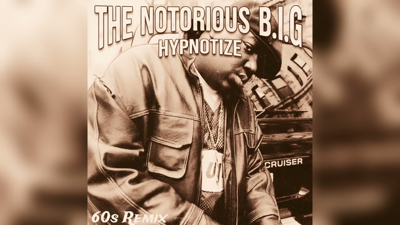 The Notorious B.I.G - HYPNOTIZE Remix #60s #Remix #Music #blues 