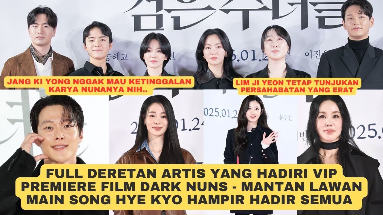 Full Artis yang Hadiri VIP Premiere Film Dark Nuns - Mantan Lawan Main Song Hye Kyo Hampir Hadir