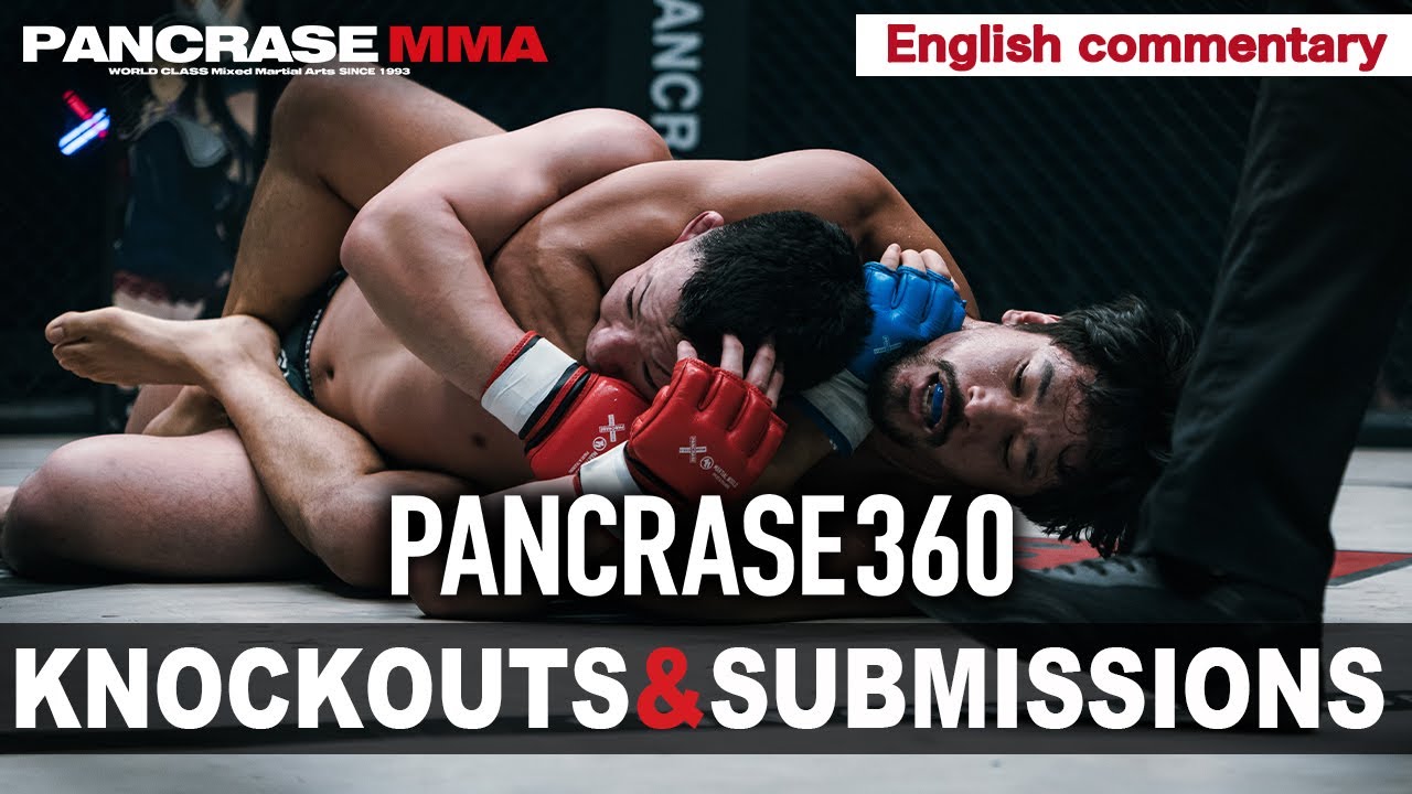PANCRASE360 KNOCKOUTS & SUBMISSIONS with English commentary