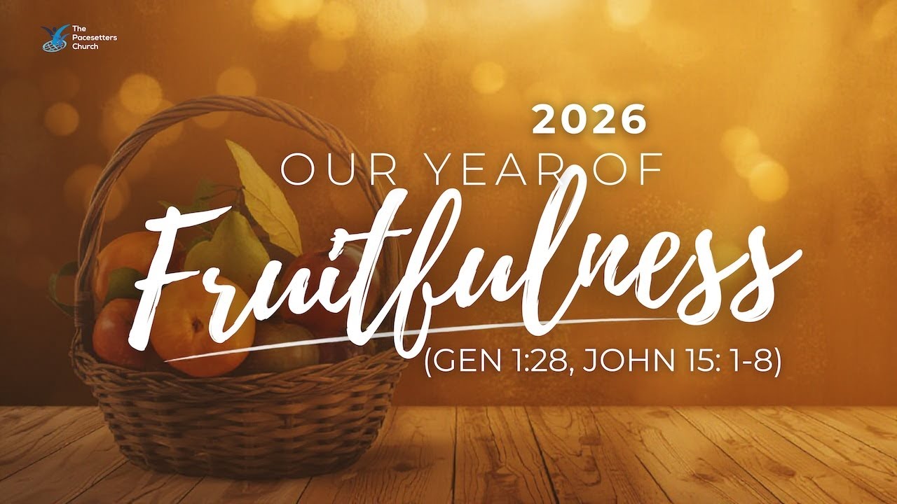Sunday Service | 2026: Our Year of Fruitfulness | Jan 04 2026