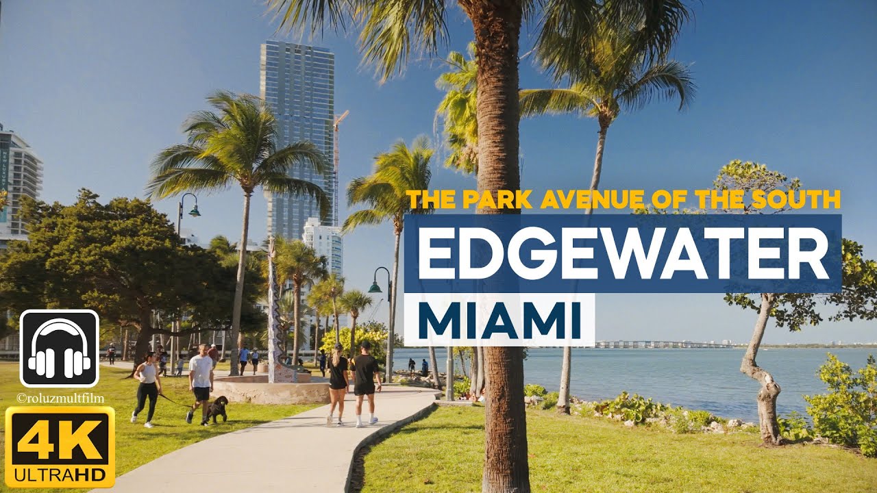EDGEWATER MIAMI. The Park Avenue of the South. [4K]