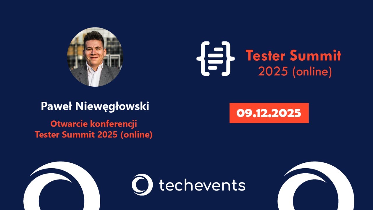 Otwarcie konferencji Tester Summit 2025 (online)