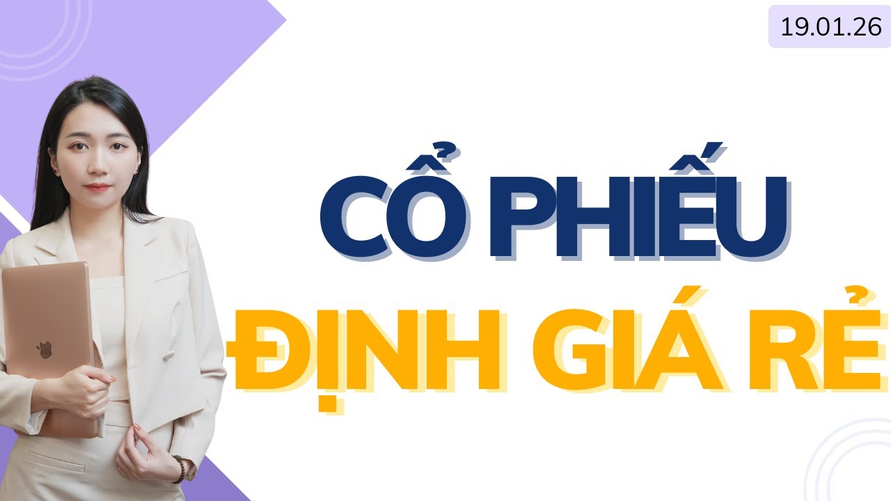 Lợi thế khi mua cổ định giá rẻ | Dự đoán hướng khối ngoại 2026