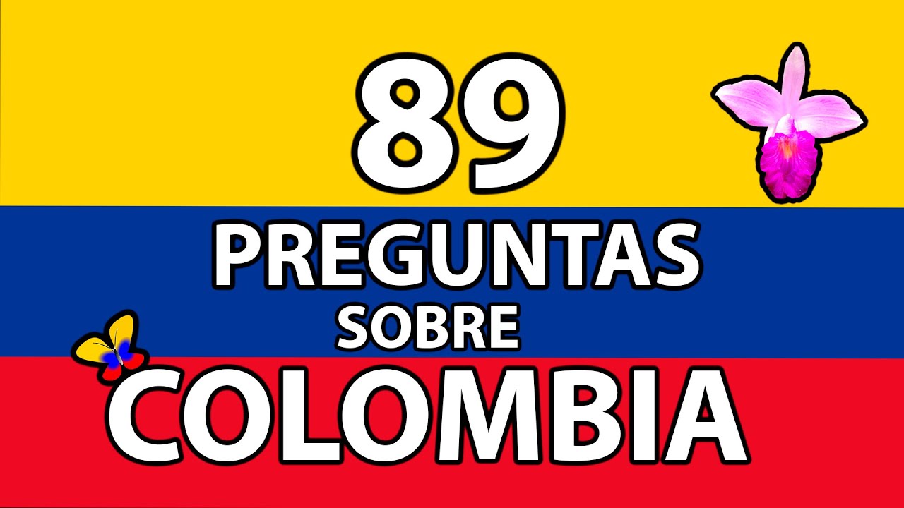 89 PREGUNTAS SOBRE COLOMBIA 🇨🇴 - ElBauldelConocimiento
