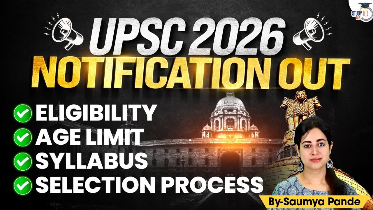 UPSC Notification 2026 Out  | Syllabus, Eligibility & Exam Pattern Explained | By Saumya Pande