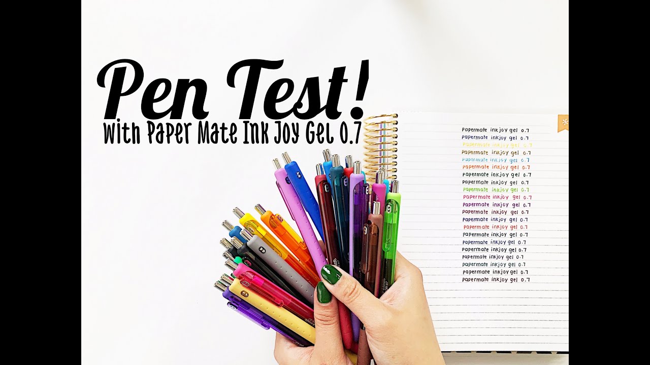 Pen Test! Paper Mate Ink Joy Gels