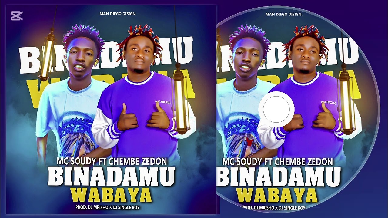 Mc Soudy Ft Chembe Zedon - Binadamu Wabaya