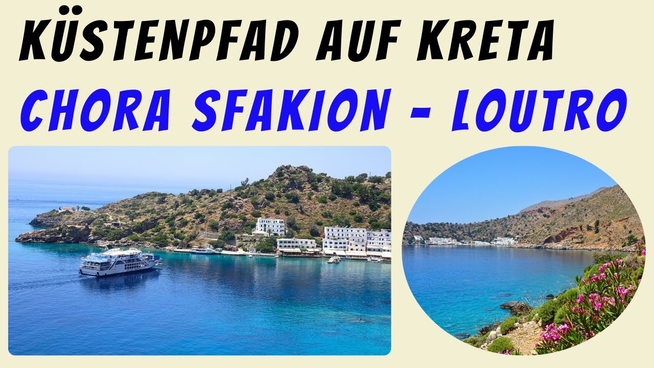 Traumwanderung auf der Insel Kreta: Von Chora Sfakion nach Loutro