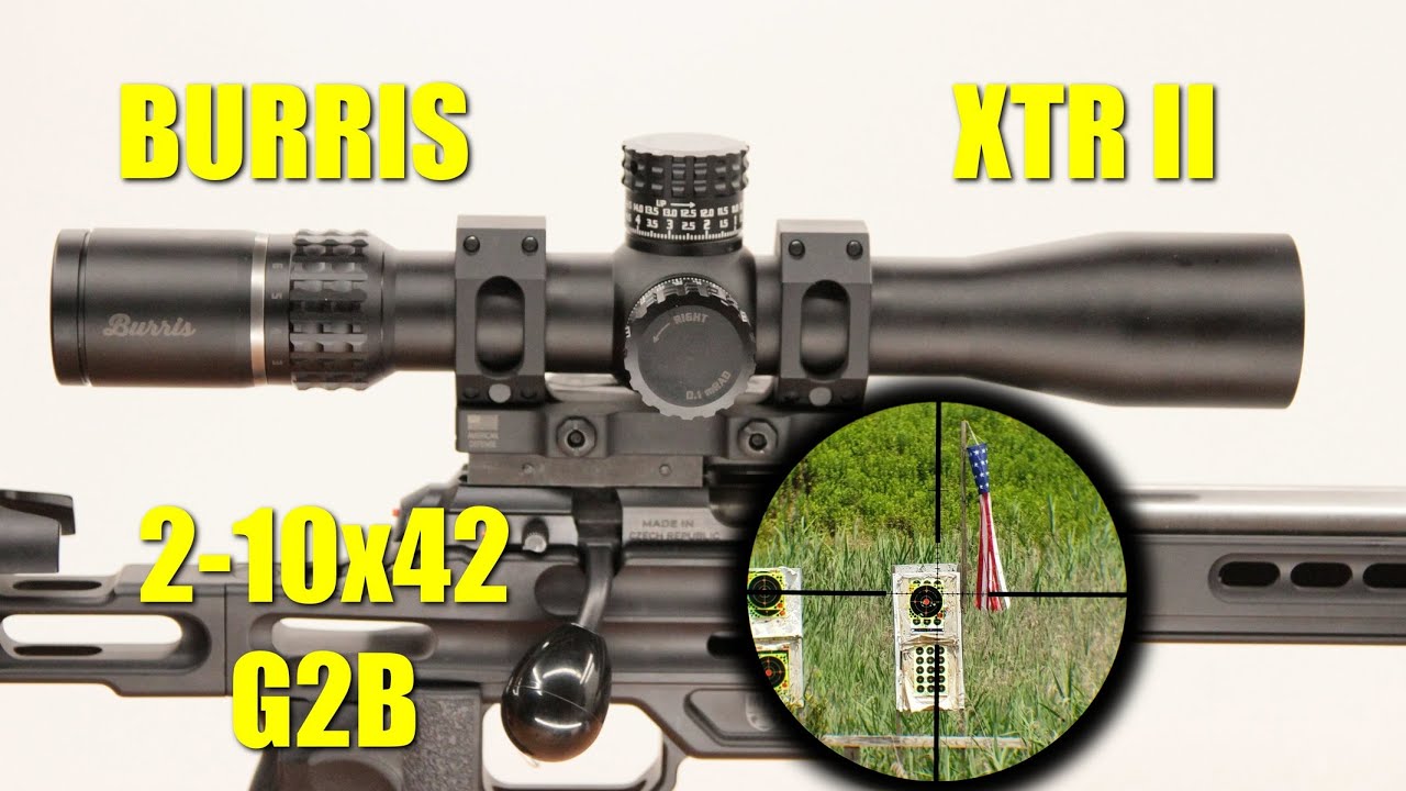 Burris XTR II 2-10x42 G2B Illuminated - Twas a Benchmark.