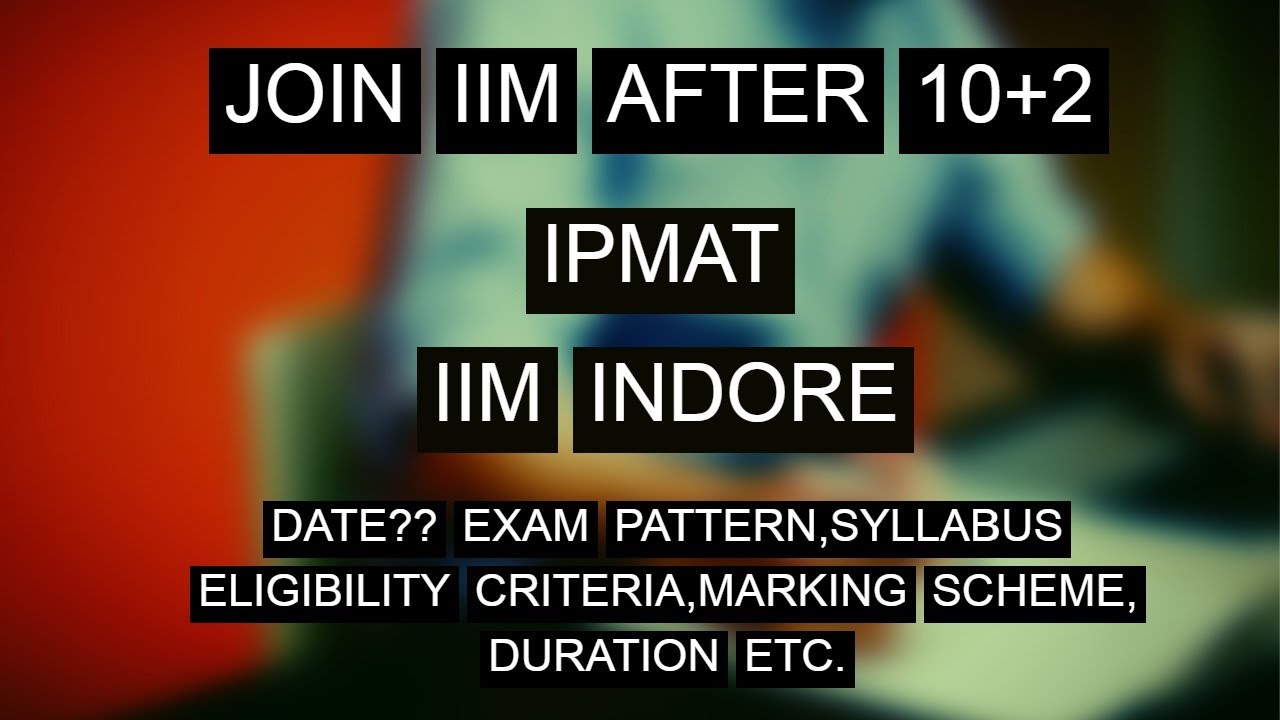 IPMAT 2020 || IIM INDORE ||  DATE/ EXAM PATTERN/ SYLLABUS / MARKING SCHEME @businomics