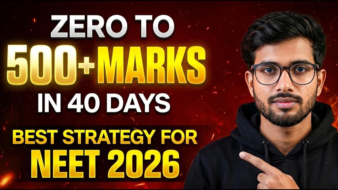 NEET 2026 Last 40 Days Strategy 🔥 | Zero to 500+ Marks Magic Plan 💯 | Complete Study Plan