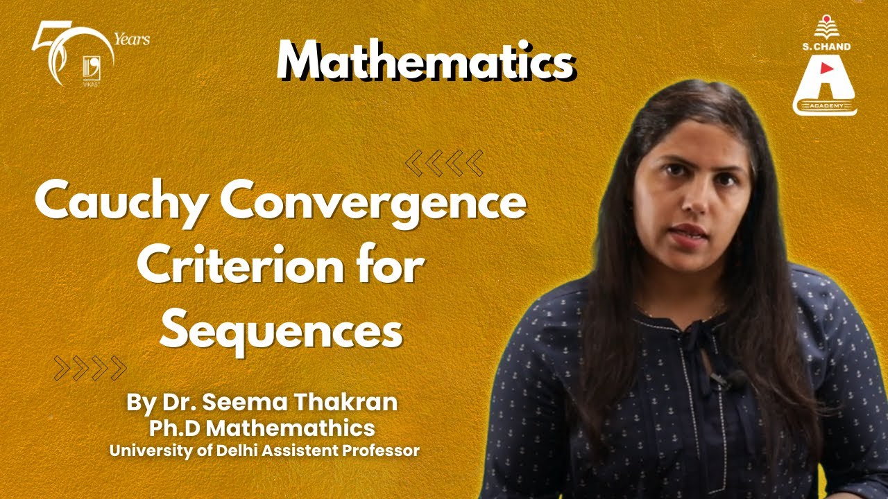 Cauchy Convergence Criterion for Sequences | Cauchy’s Theorem on Limits | Math | S Chand Academy