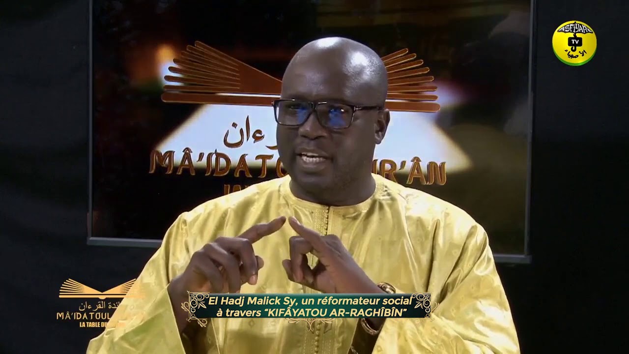 SPÉCIAL 27 JUIN - El Hadj Malick Sy, un réformateur social à travers “KIFÂYATOU AR-RAGHÎBÎN”
