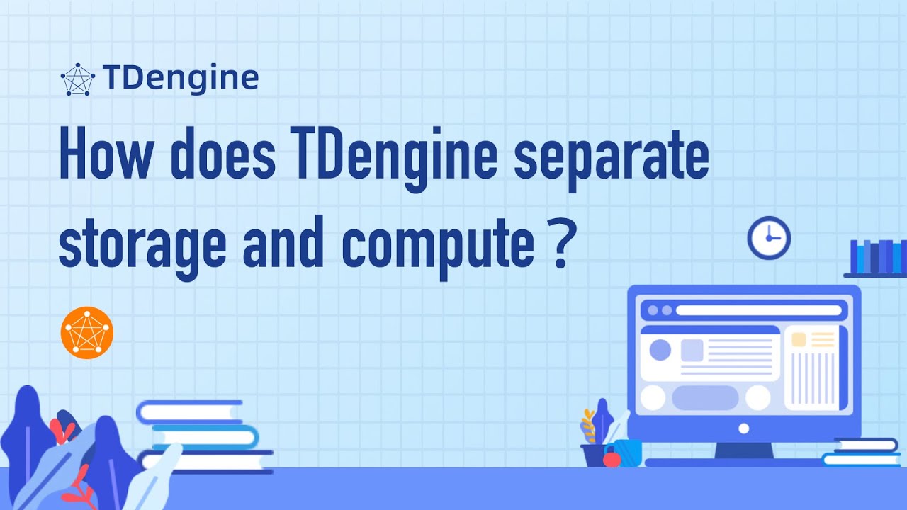 How TDengine Separates Storage and Compute | Time Series Database Videos