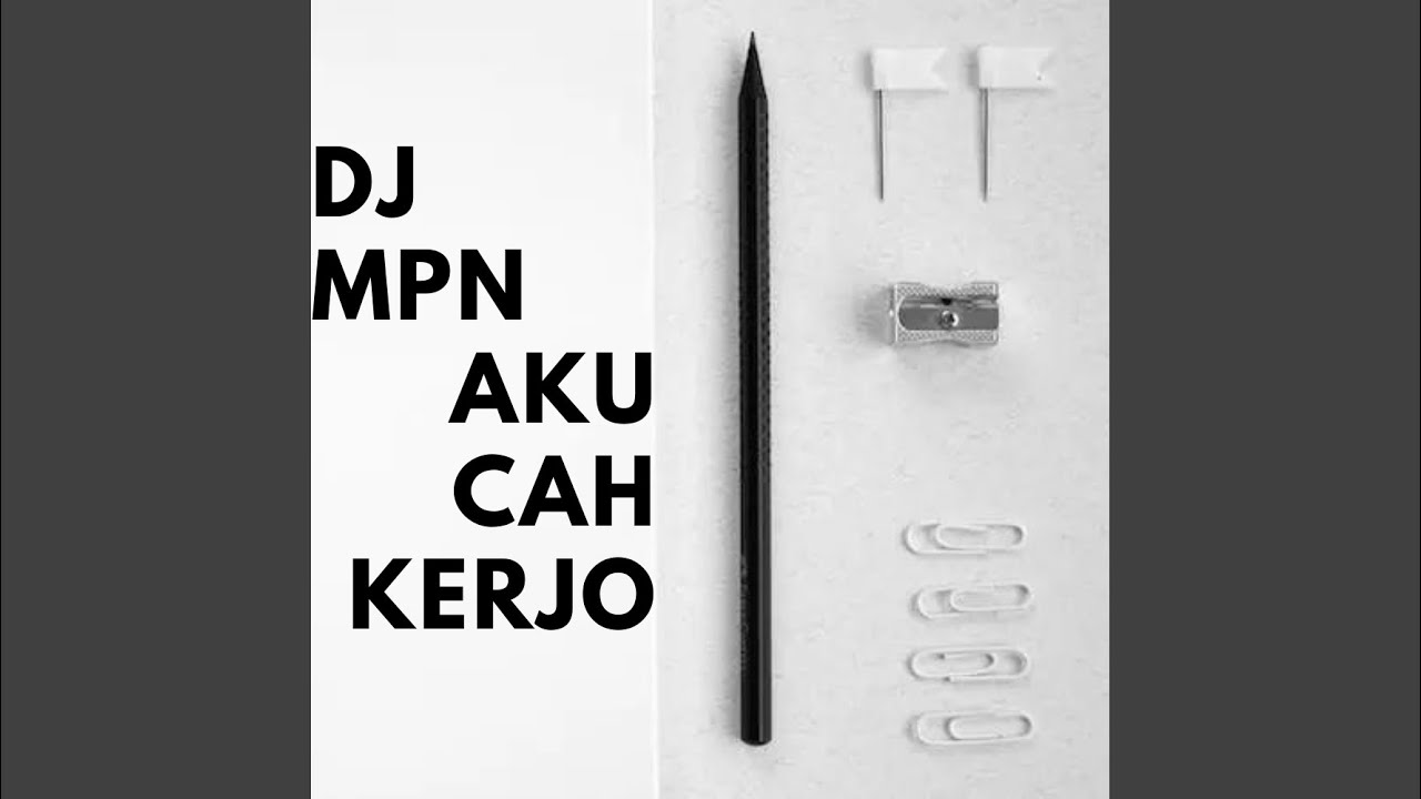 AKU CAH KERJO