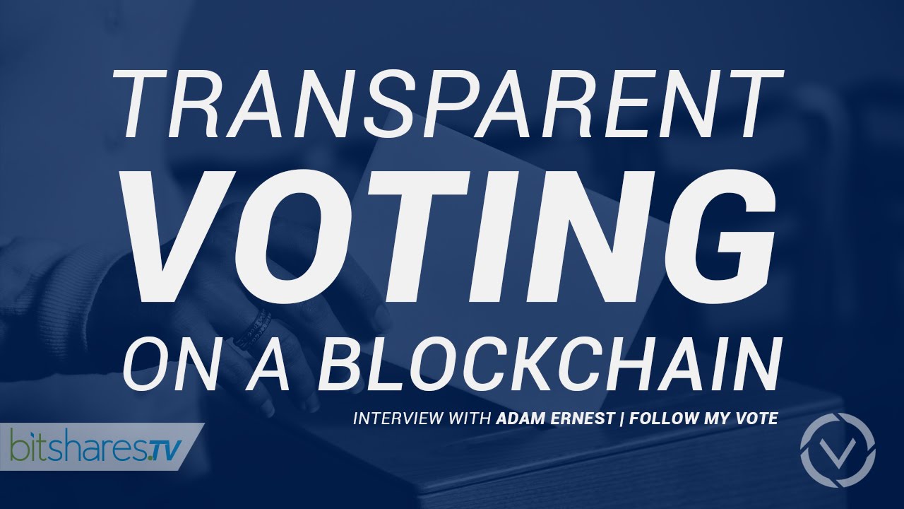 #6 Transparent voting on a blockchain is here.