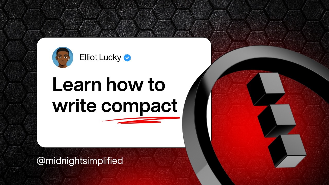 🚀 Learn the Fundamentals of Compact &ndash; The Smart Contract Language for Midnight Blockchain
