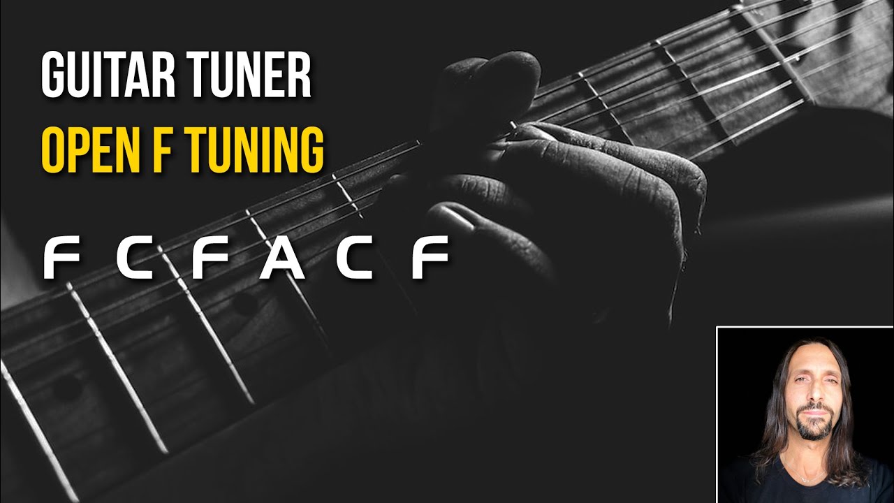 Guitar Tuning :::: Open F Tuning [F – C – F – A – C – F]