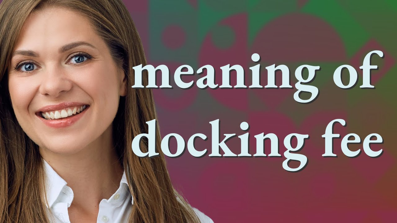 Docking fee | meaning of Docking fee